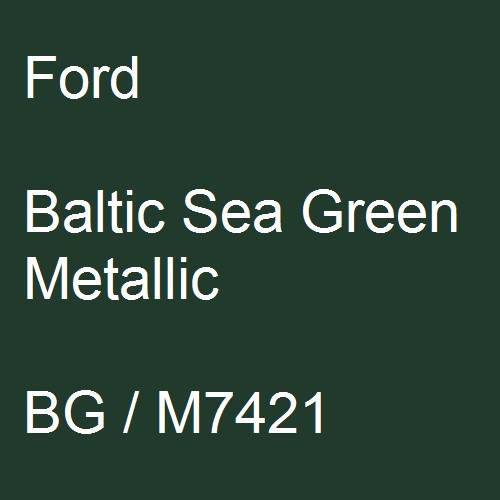 Ford, Baltic Sea Green Metallic, BG / M7421.